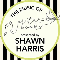 An Evening with Shawn: The Music of Picture Books