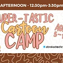 KIDS SUMMER CAMP: Super-Tastic Cartoons – Afternoon Session