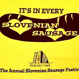23rd Annual Slovenian Sausage Festival (Tentative)