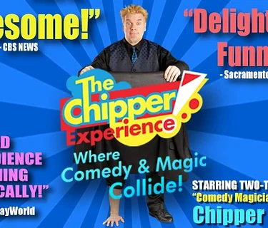 The Chipper Experience! - Where COMEDY & MAGIC Collide!