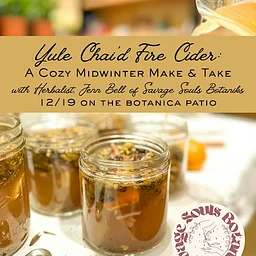 Yule Chai’d Fire Cider: A Cozy Midwinter Make & Take