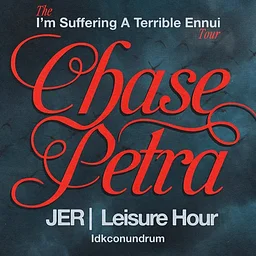 CHASE PETRA, JER, Leisure Hour, Idkconundrum
