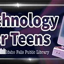 Technology for Teens