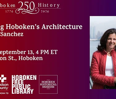 Exploring Hoboken’s Architecture with Ana Sanchez