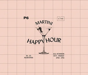 Martini Happy Hour at P6