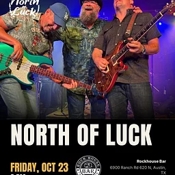 North of Luck Performing Live Friday 10/ 23 @8pm