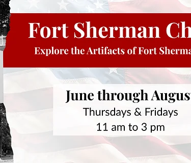Fort Sherman Chapel: Explore the Artifacts of Fort Sherman’s Past