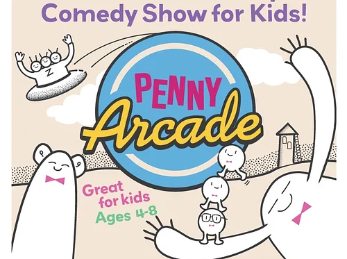 Penny Arcade: Kids Comedy Show