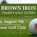 Brown Iron Charity Golf Outing