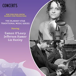 Blarney Star Concert Series: Eamon O'Leary, Jefferson Hamer, Liz Hanley