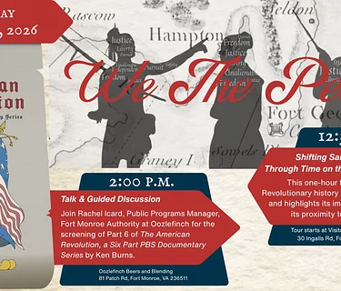 Special Event: PBS Documentary at Oozlefinch and Special Tour at Fort Monroe!