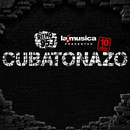 Cubatonazo – 10 Year Anniversario