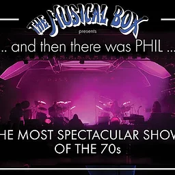 THE MUSICAL BOX proudly presents ...AND THEN THERE WAS...PHIL