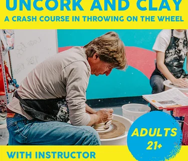 Saturday 4/25, 4-6pm, ages 21+: Uncork and Clay