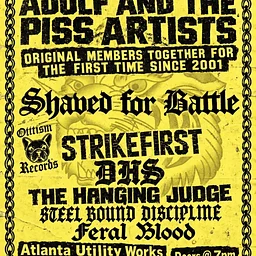 Adolf & the Piss Artists, Shaded for the Battle, Strikefirst, DHS, The Hanging Judge, Steel Bound Discipline, Feral Blood