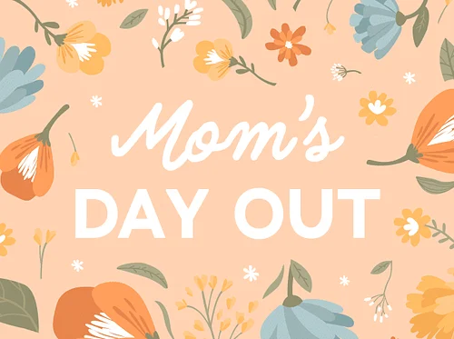 Mom’s Day Out