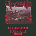 APOSTLE / OCEANEATER / MAX'S FABLE / SMAIO