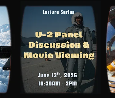 Lecture Series – Panel Discussion: The Fall Of The U-2 & Francis Gary Powers & Movie Viewing