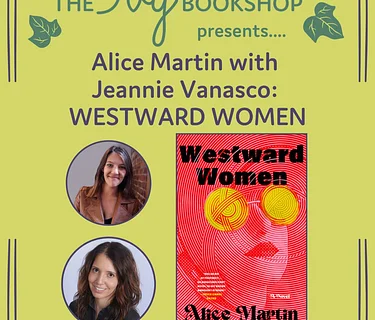 Alice Martin with Jeannie Vanasco: WESTWARD WOMEN