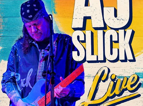 AJ SLICK LIVE 5-8PM