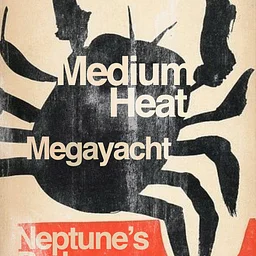 MEDIUM HEAT // MEGAYACHT