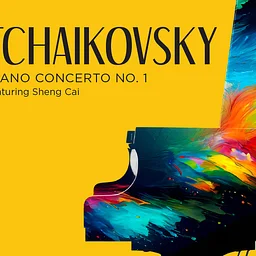 TCHAIKOVSKY’S PIANO CONCERTO NO. 1 & SHOSTAKOVICH’S TWELFTH SYMPHONY
