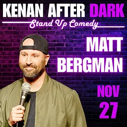 Matt Bergman – Kenan After Dark