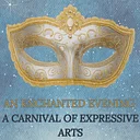 An Enchanted Evening: A Carnival of Expressive Arts