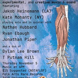 Sound Praxis Presents Jakob Heinemann Kate Mohanty T Putnam Hill Dylan Lee Brown Nathan Hubbard Ryan Ebaugh Jonathan Piper