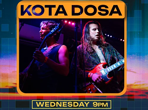 Kota Dosa • WEDS APR.. 15 • @9PM