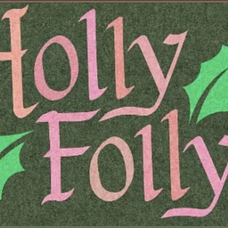 Holly Folly
