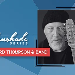 The Esbenshade Series & Marietta College Present: Richard Thompson & Band