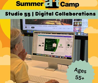 2026 Summer Art Camp | Studio 55 | Digital Collaborations