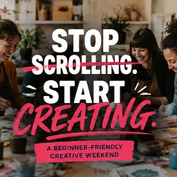 Stop Scrolling. Start Creating.