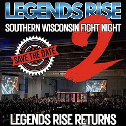 Legends Rise MMA – Southern Wisconsin Fight Night 2