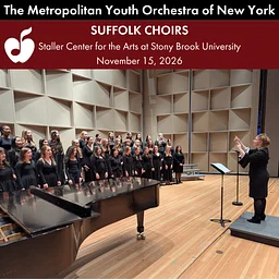 The Metropolitan Youth Orchestra of New York (MYO) presents Suffolk Choirs at Staller, November 2026