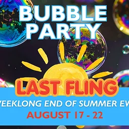 Last Fling: Bubble Party