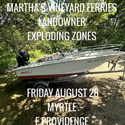 The Martha’s Vineyard Ferries / Landowner / Exploding Zones