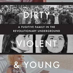 Dangerous, Dirty, Violent, and Young: A Book Event with Zayd Ayers Dohrn
