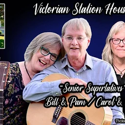 Victorian Station House Concert: “Senior Superlatives” Bill&Pam and Carol&Dale