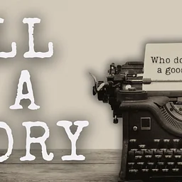 TELL ME A STORY