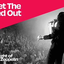 Get the Led Out NIGHT 2