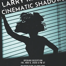 The Ballard Institute Celebrates the Opening of Larry Reed: Cinematic Shadows with a Free Tour and Forum