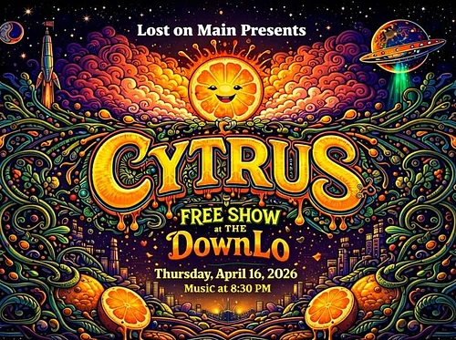 Free Show: CYTRUS at the DownLo