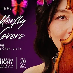 South Florida Symphony Orchestra: Chen & He’s Butterfly Lovers
