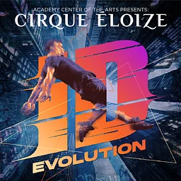 Academy Presents: Cirque Éloize: iD Evolution