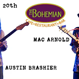 Mac Arnold and Austin Brashier, Live at The Bohemian Cafe on Tue. October 20th at 7pm