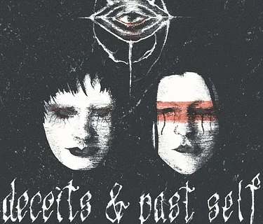 DECEITS & PAST SELF plus Night Ritualz