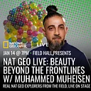 National Geographic Live: Beauty Beyond the Frontlines with Muhammed Muheisen
