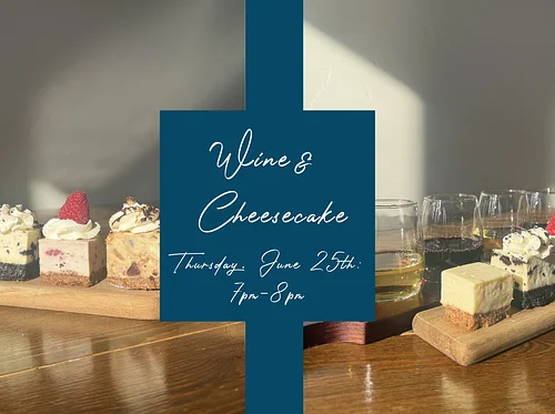 Wine & Cheesecake Pairing